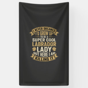 Super coole Labrador-Damen-Hundliebhaberin Banner