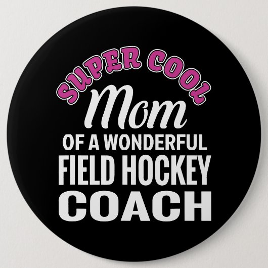 Super Coole Mama Feldhockeytrainer Funny Gift Button (Vorderseite)