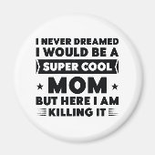 Super Coole Mama Magnet (Vorne)