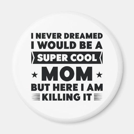 Super Coole Mama Magnet (Vorne)