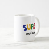 Super coole Mutter Kaffeetasse (VorderseiteRechts)
