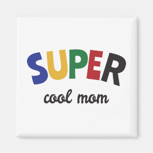 Super coole Mutter Magnet