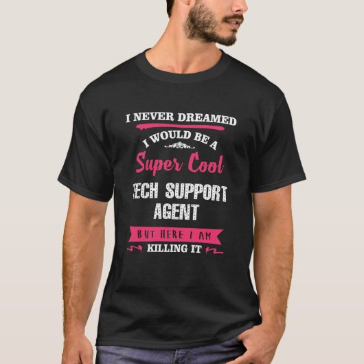 Super Cooler Tech Support Agent T-Shirt (Vorderseite)