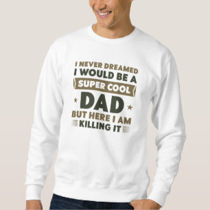 Super Cooler Vater Sweatshirt