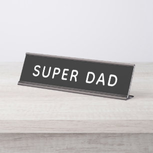 Super Dad Bold Schwarz-Weiß-Büro Schreibtischnamensplakette
