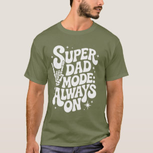 Super Dad-Modus: Immer an Retro-Skeletthand-T-Shir T-Shirt