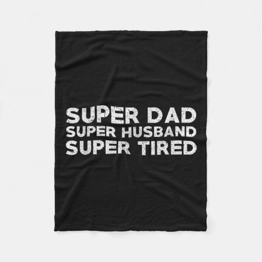 Super Dad Super Husband Super Tired Funny Dad Gif Fleecedecke (Vorderseite)