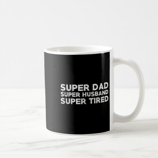 Super Dad Super Husband Super Tired Funny Dad Gif Kaffeetasse (Rechts)