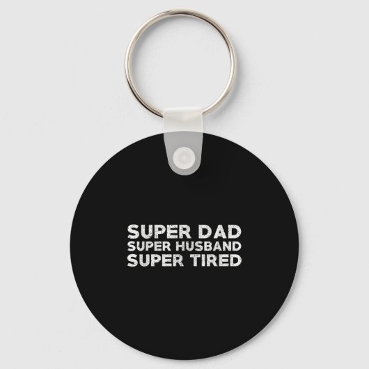 Super Dad Super Husband Super Tired Funny Dad Gif Schlüsselanhänger (Vorderseite)
