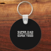 Super Dad Super Husband Super Tired Funny Dad Gif Schlüsselanhänger (Vorderseite)