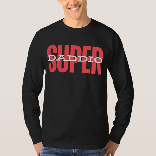Super Daddio T-Shirt (Vorderseite)