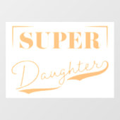 Super Daughter Fensteraufkleber (Blatt)
