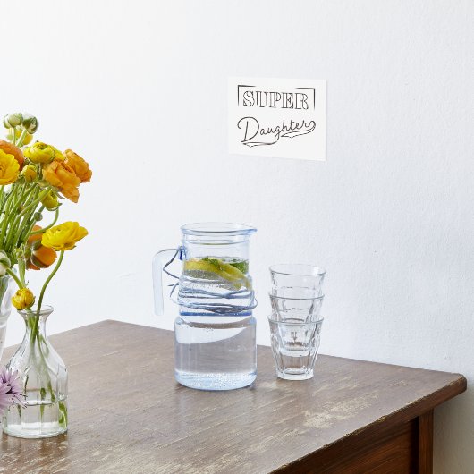 Super Daughter Foliendrucke (Ablage(Küche))