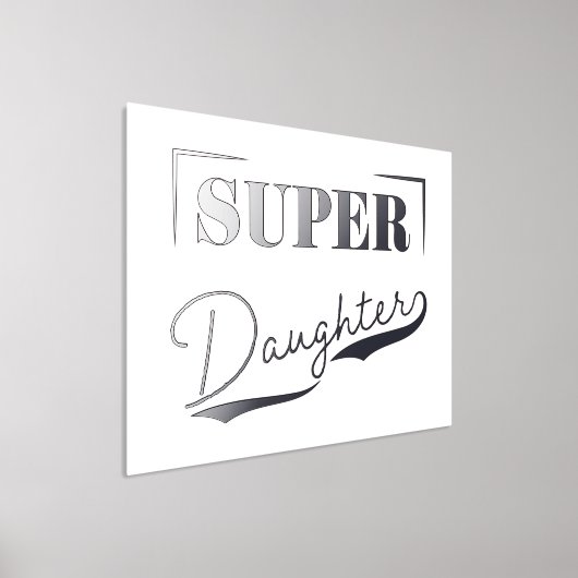 Super Daughter Foliendrucke (Ablage )