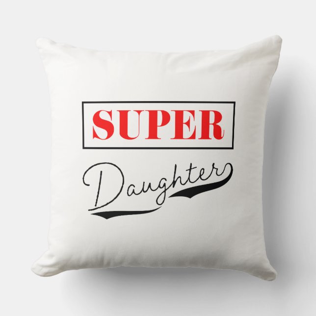 Super Daughter Kissen (Vorderseite)