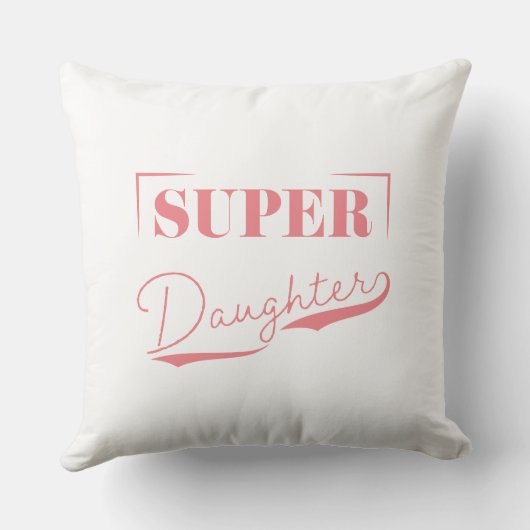 Super Daughter Kissen (Rückseite)