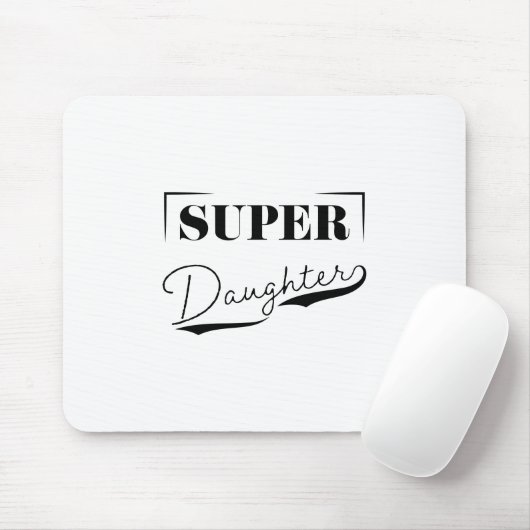 Super Daughter Mousepad (Mit Mouse)