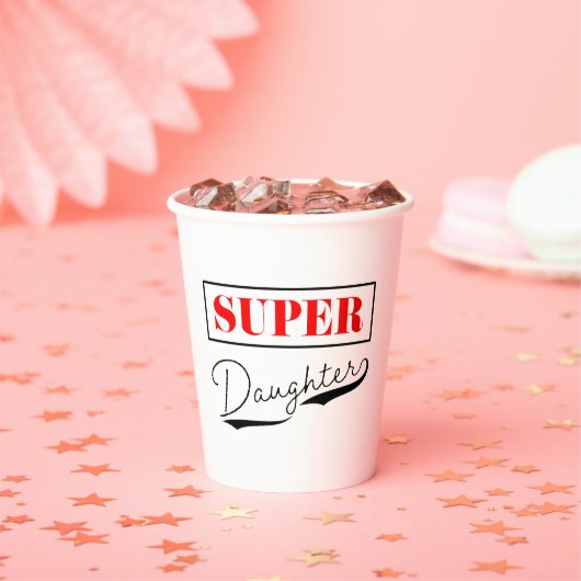 Super Daughter Pappbecher (Insitu)