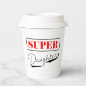 Super Daughter Pappbecher (Rückseite)