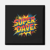 Super Dave Funny Name Daves Magnet (Vorne)