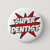 Super Dentist Button (Vorderseite)