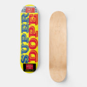 SUPER DOPE-Skateboard Skateboard (Vorderseite)