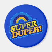 Super Duper! Magnet (Vorne)