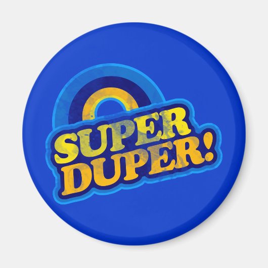 Super Duper! Magnet (Vorne)