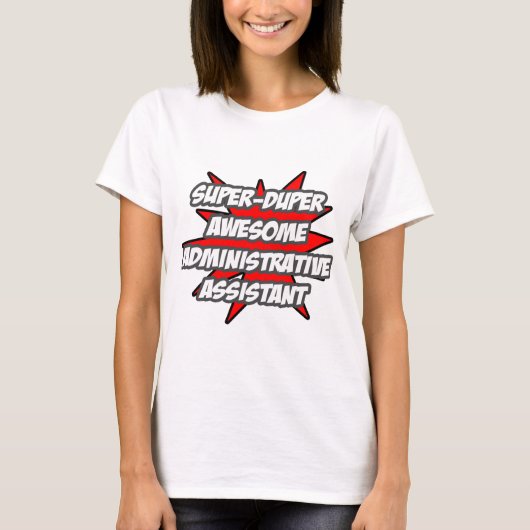 Super Duper Phantastisch Admin. Assistentin T-Shirt (Vorderseite)