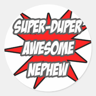 Super Duper Phantastisch Nephew Runder Aufkleber