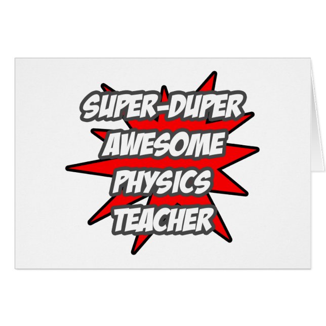 Super Duper Phantastisch Physik Lehrer (Vorderseite (Horizontal))