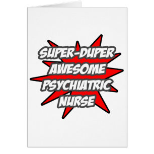 Super Duper Phantastisch Psych Nurse