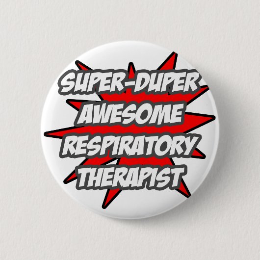 Super Duper Phantastisch Respiratorischer Therapeu Button (Vorderseite)