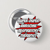 Super Duper Phantastisch Respiratorischer Therapeu Button (Vorne & Hinten)