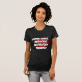 Super Duper Phantastisch Respiratorischer Therapeu T-Shirt (Vorne ganz)