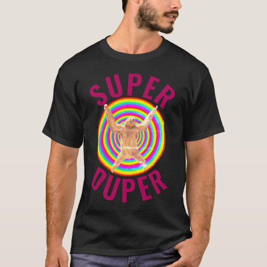 Super Duper Sloth T-Shirt (Vorderseite)