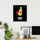 Super Glue Funny Pun Dark BG Poster (Heimbüro)