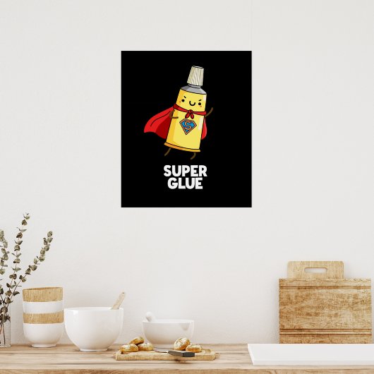 Super Glue Funny Pun Dark BG Poster (Küche)