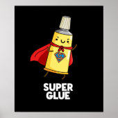 Super Glue Funny Pun Dark BG Poster (Vorne)