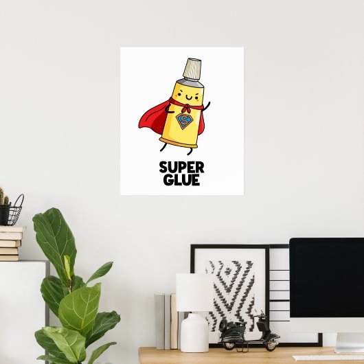 Super Glue Funny Super Hero Pun Poster (Heimbüro)