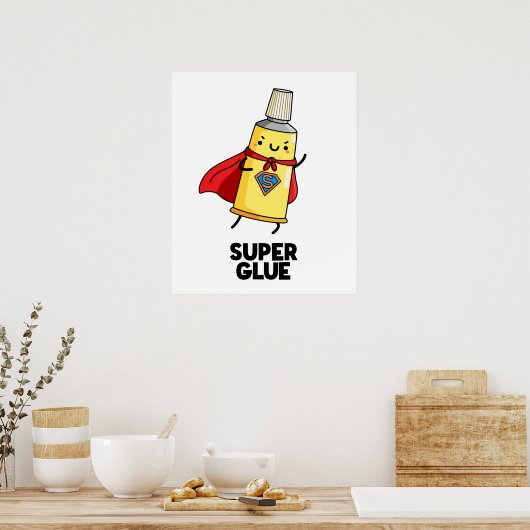 Super Glue Funny Super Hero Pun Poster (Küche)