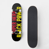 SUPER HERO BLACK POWER / TST Skateboard (Vorderseite)
