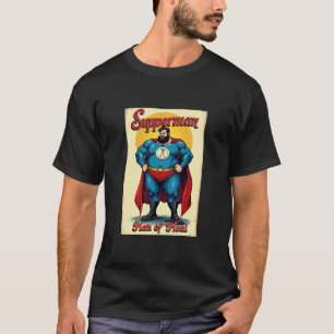 Super Hero Supperman Man Man of Meal Funny Novelty T-Shirt