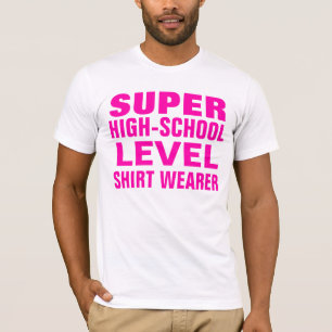 super Highschool Niveau T-Shirt