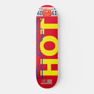 SUPER HOT Skateboard