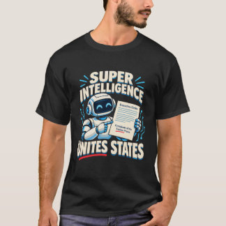 Super Intelligenz vereint Staaten lustiger AI-Tipp T-Shirt