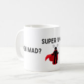 Super Mad Tasse (Vorderseite Links)