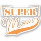Super Mama Aufkleber (Vorderseite)