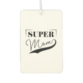 Super Mama Autolufterfrischer (Vorderseite)