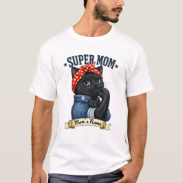 Super Mama Black Cat – Muttertagsshirt T-Shirt